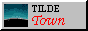 ~tilde town